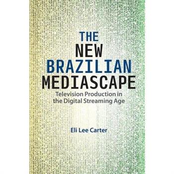 The New Brazilian Mediascape