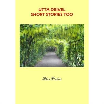 Utta Drivel Short Stories Too