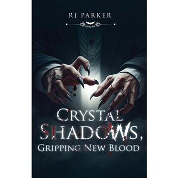 Crystal Shadows, Gripping New Blood