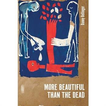 More Beautiful Than the Dead