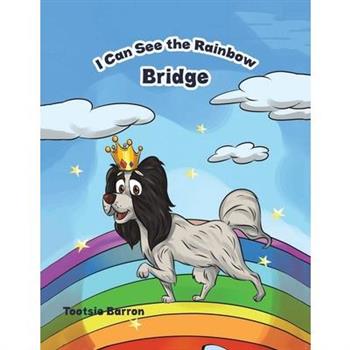 I Can See The Rainbow Bridge