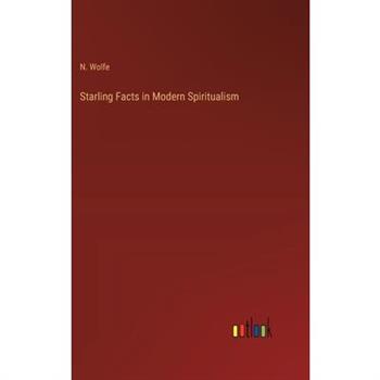Starling Facts in Modern Spiritualism