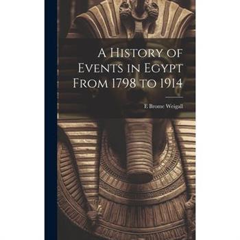 A History of Events in Egypt From 1798 to 1914