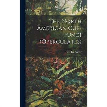 The North American Cup-fungi (operculates)