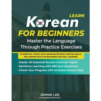 Learn Korean For Beginners Master the Language Through Practice Exercises