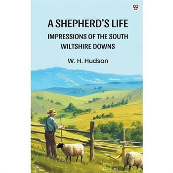 A Shepherd's Life Impressions Of The South Wiltshire Downs