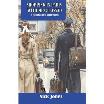Shopping In Paris With Mrs al-Assad and 19 Other Short Stories