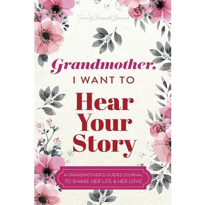 Grandmother, I Want to Hear Your Story