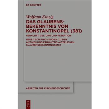 Das Glaubensbekenntnis Von Konstantinopel (381)
