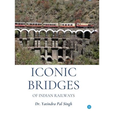 Iconic Bridges of Indian Railways