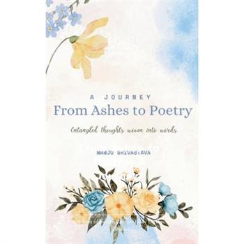 A Journey From Ashes to Poetry
