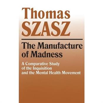 The Manufacture of Madness