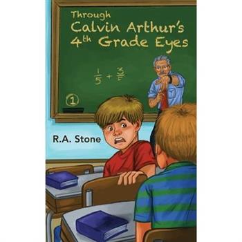 Through Calvin Arthur’s 4th Grade Eyes