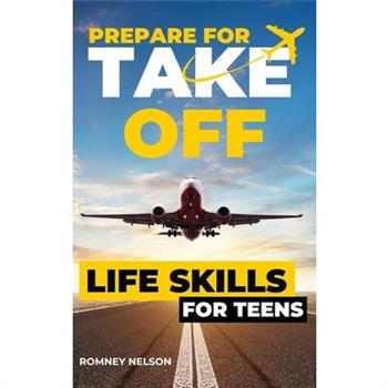 Prepare For Take Off - Life Skills for Teens