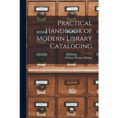Practical Handbook of Modern Library Cataloging
