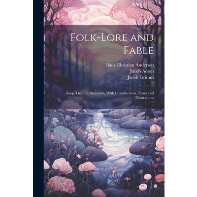 Folk-Lore and Fable