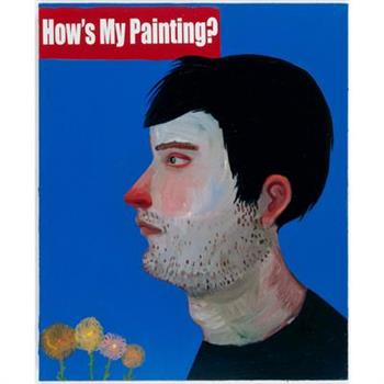 How's My Painting - Painting from the Falckenberg Collection