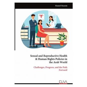 Sexual and Reproductive Health & Human Rights Policies in the Arab World