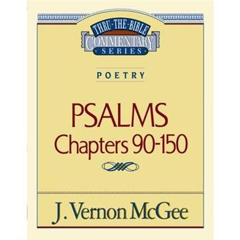 Thru the Bible Vol. 19: Poetry (Psalms 90-150)