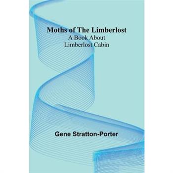 Moths of the Limberlost