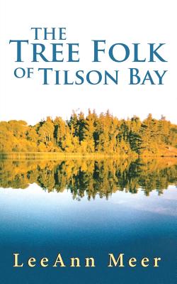 The Tree Folk of Tilson Bay