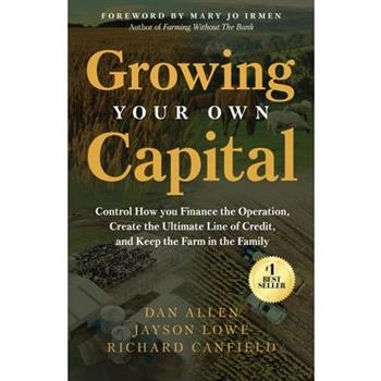 Growing Your Own Capital