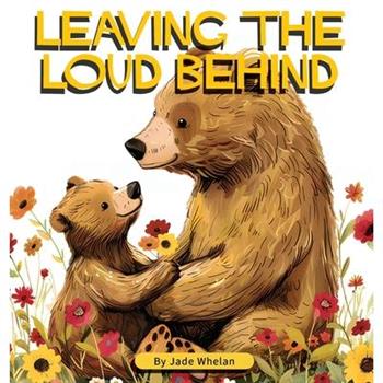Leaving The Loud Behind