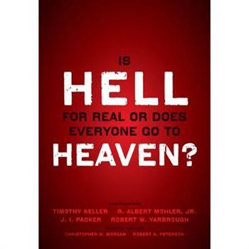 Is Hell for Real or Does Everyone Go to Heaven?