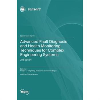 Advanced Fault Diagnosis and Health Monitoring Techniques for Complex Engineering Systems