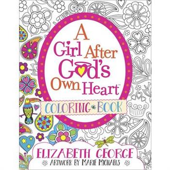 A Girl After God’s Own Heart Coloring Book