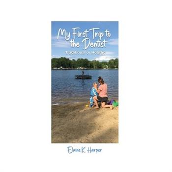 My First Trip to the Dentist