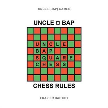 Uncle (Bap) Chess Rules