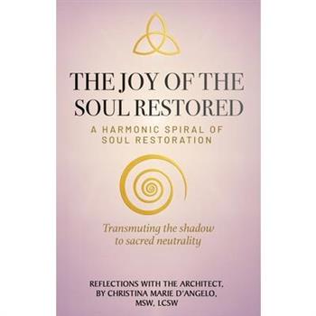 The Joy of the Soul Restored