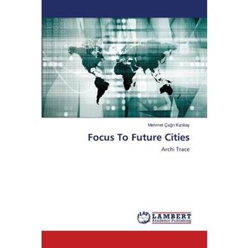 Focus To Future Cities