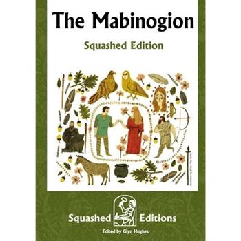 The Mabinogion (Squashed Edition)