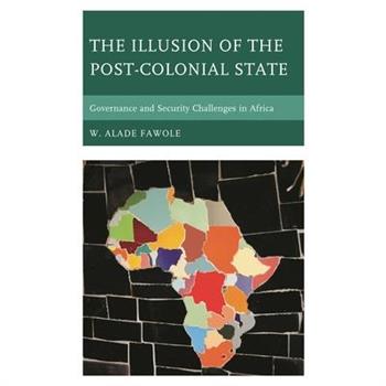 The Illusion of the Post-Colonial State