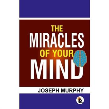 The Miracles of your mind The Miracles of your mind