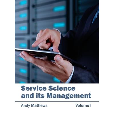 Service Science and Its Management: Volume I