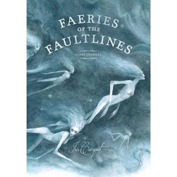 Faeries of the Faultlines: Faery Journal
