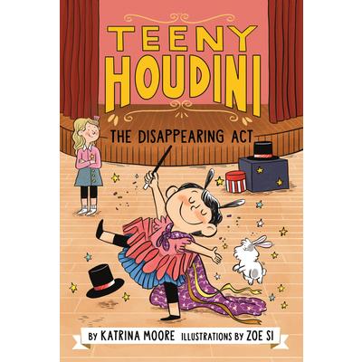 Teeny Houdini #1: The Disappearing ACT