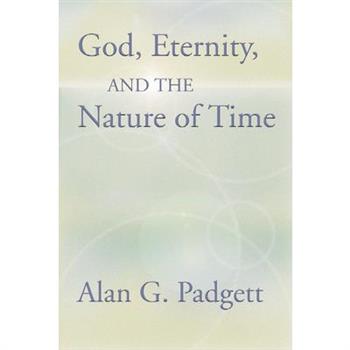 God, Eternity and the Nature of Time