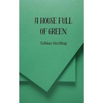 A House Full of Green