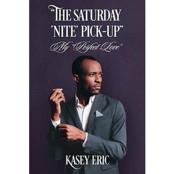 The Saturday ’Nite’ Pick-up