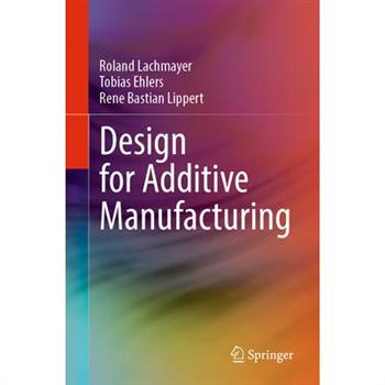 Design for Additive Manufacturing