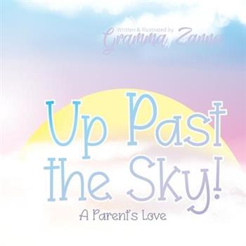 Up Past the Sky -- A Parent’s Love