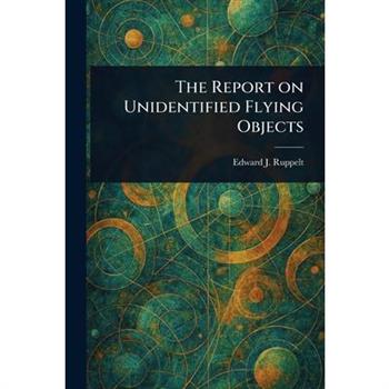 The Report on Unidentified Flying Objects