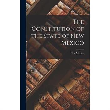 The Constitution of the State of New Mexico
