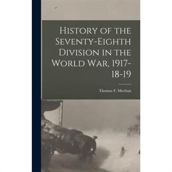 History of the Seventy-Eighth Division in the World War, 1917-18-19