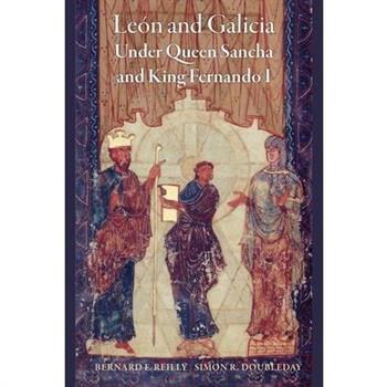 Le籀n and Galicia Under Queen Sancha and King Fernando I