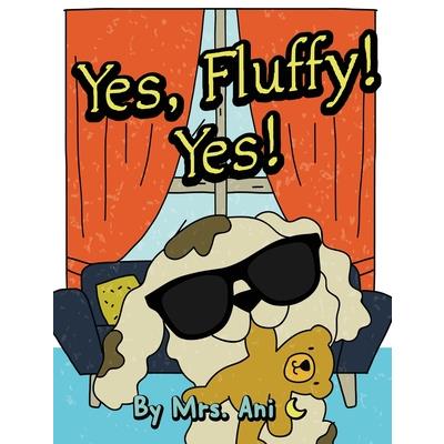 Yes, Fluffy! Yes!